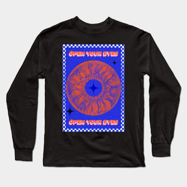 Open your eyes Long Sleeve T-Shirt by design-universe